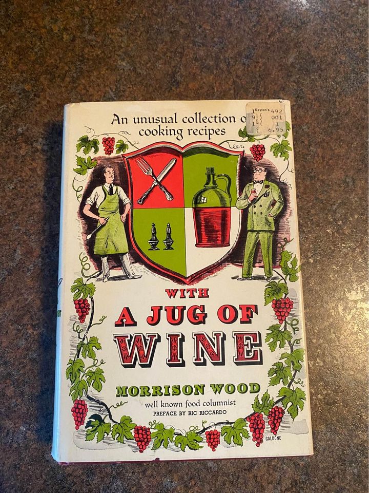 An Unusual Collection of Cooking Recipes With A Jug of Wine by Morrison Wood Hardcover Book 1973