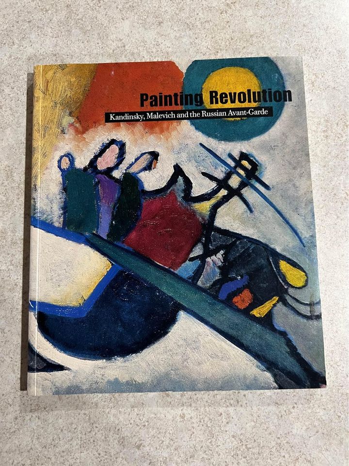 Painting Revolution Kandinsky Malevich & the Russian Avant-Garde by John Bowlt Paperback Book 2000