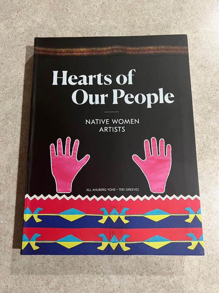 Hearts of Our People: Native Women Artists by Jill Ahlberg Yohe & Teri Greeves Paperback Book 2019