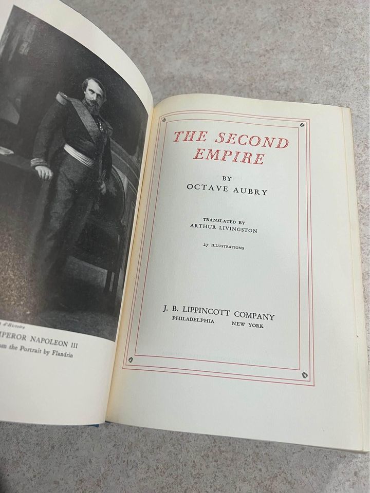 The Second Empire by Octave Aubry Antique Vintage Hardcover Book 1940