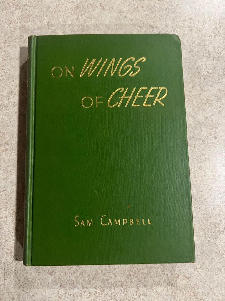 1948 On Wings Of Cheer by Sam Campbell Antique Vintage Hardcover Book