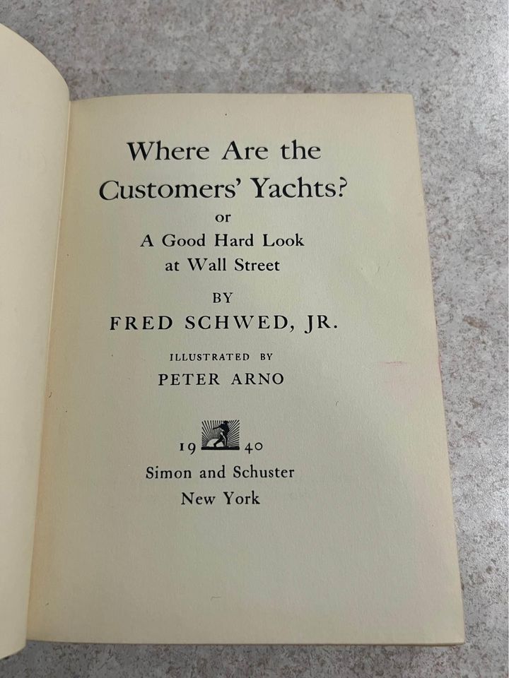 1940 Where Are The Customers' Yachts by Fred Schwed Jr Antique Vintage Hardcover Book