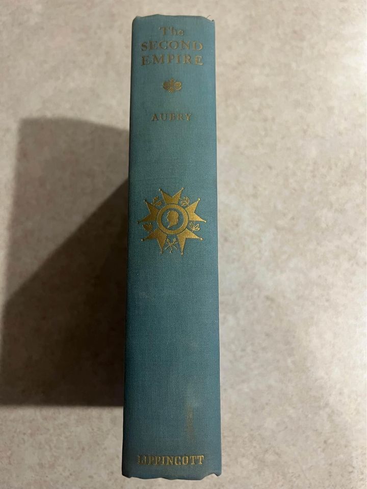 The Second Empire by Octave Aubry Antique Vintage Hardcover Book 1940