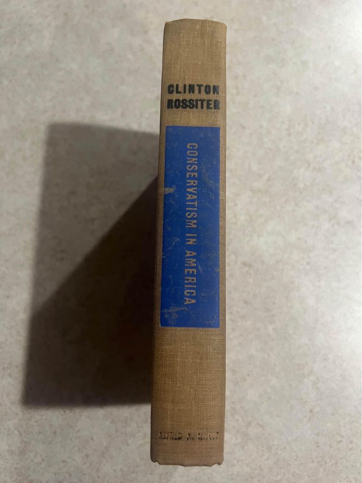 1955 Conservatism in America by Clinton Rossiter Vintage Hardcover Book