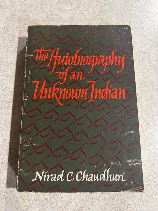 1968 The Autobiography of an Unknown Indian by Nirad C Chaudhuri Vintage Paperback Book