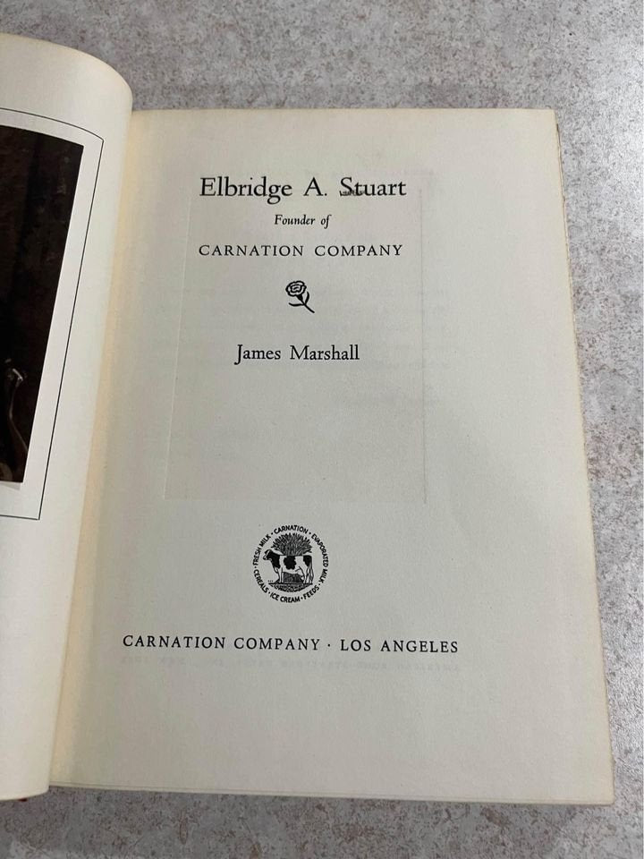 Elbridge A Stuart Founder of Carnation Company by James Marshal Vintage Antique Hardcover Book 1949