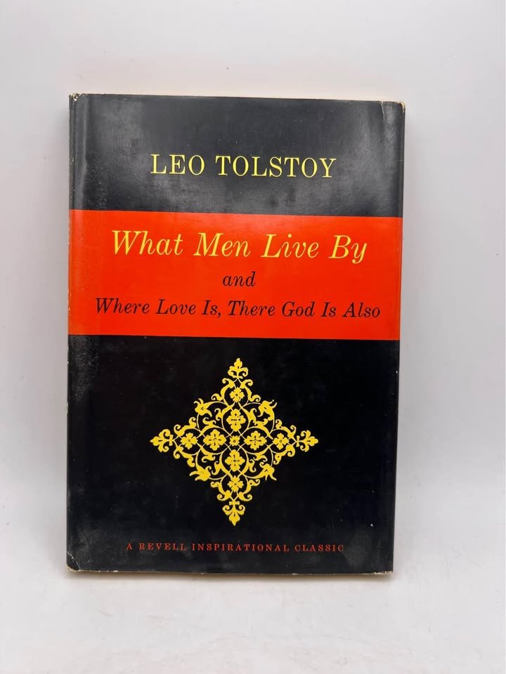 What Men Live By Where Love Is There God Is Also by Leo Tolstoy Vintage Revell Hardcover Book 1959