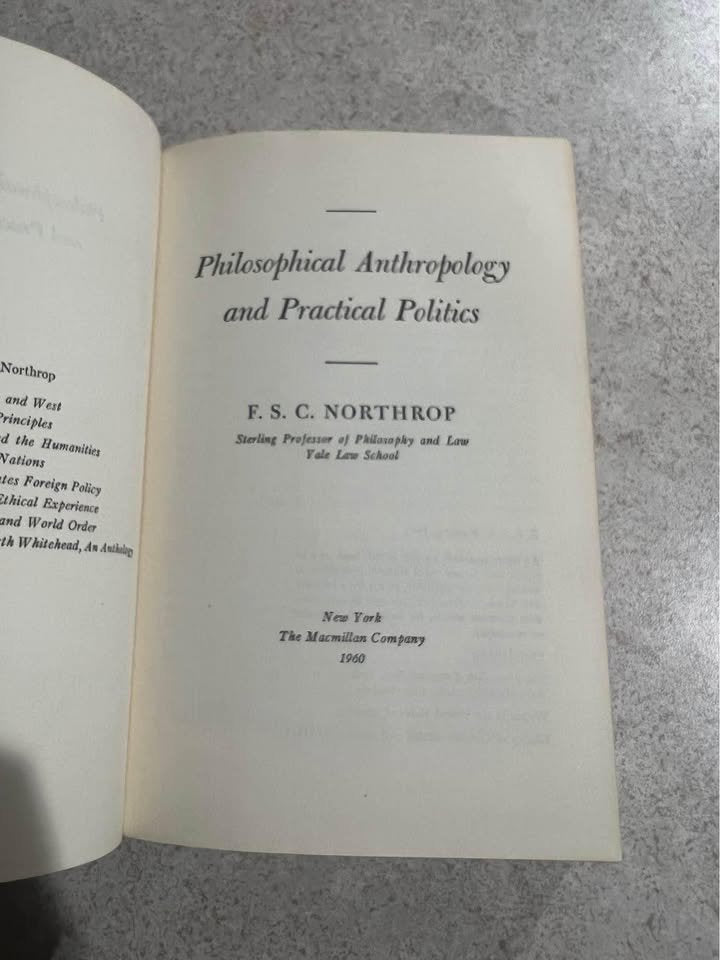 1960 Philosophical Anthropology and Practical Politics by F. S. C. Northrop Vintage Hardcover Book
