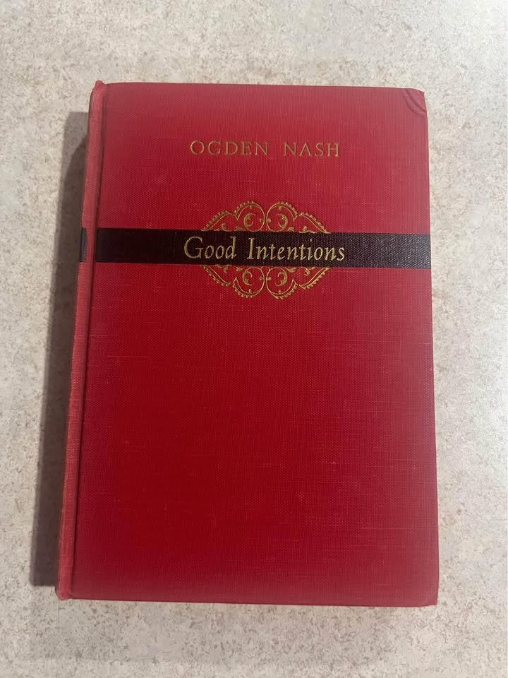 1942 Good Intentions by Ogden Nash Antique Vintage Hardcover Book