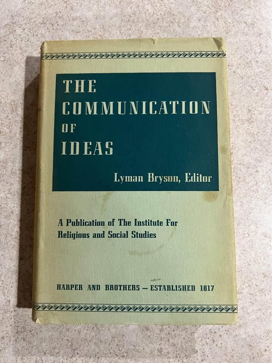 The Communication of Ideas Series of Addresses by Lyman Bryson Antique Vintage Hardcover Book 1948
