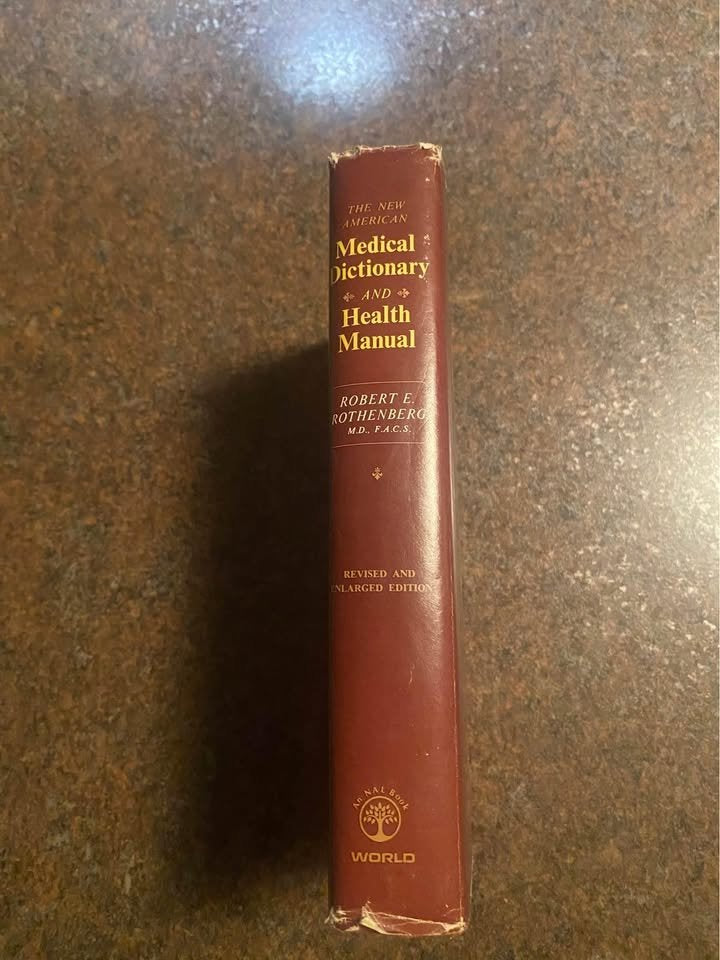 The New American Medical Dictionary and Health Manual by Robert E Rosenberg Hardcover Book 1974