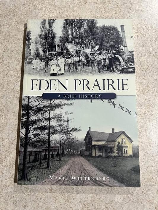 Eden Prairie: A Brief History by Marie Wittenberg Paperback Book 2011