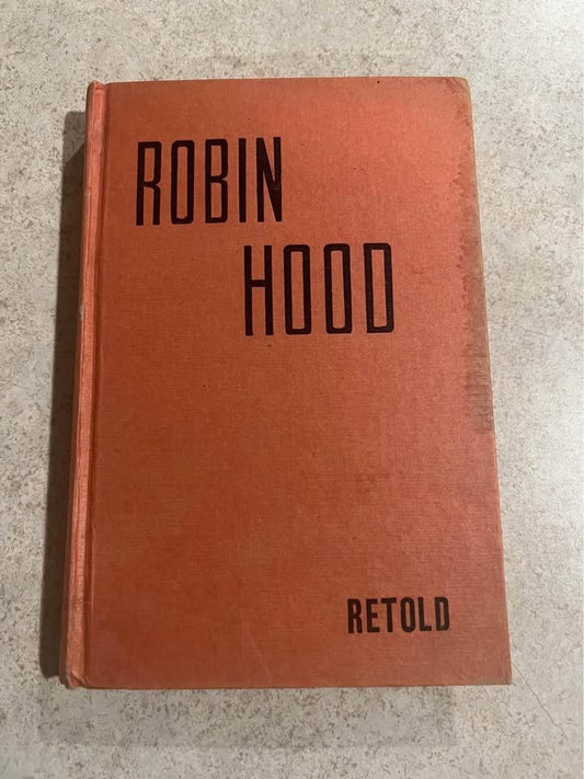 1940's Robin Hood & the Men of the Greenwood by Goldsmith Publishing Antique Vintage Hardcover Book