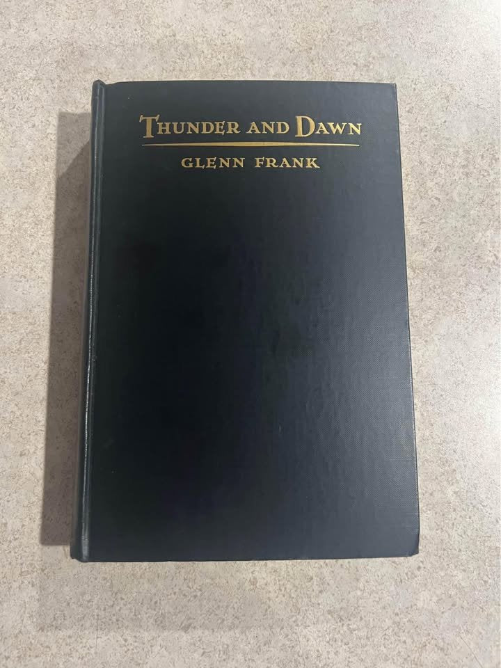 1932 Thunder and Dawn by Glenn Frank Antique Vintage Hardcover Book
