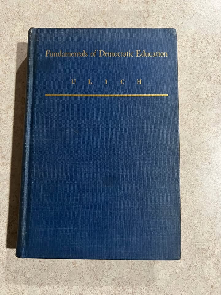1940 Fundamentals of Democratic Education by Robert Ulich Antique Vintage Hardcover Book