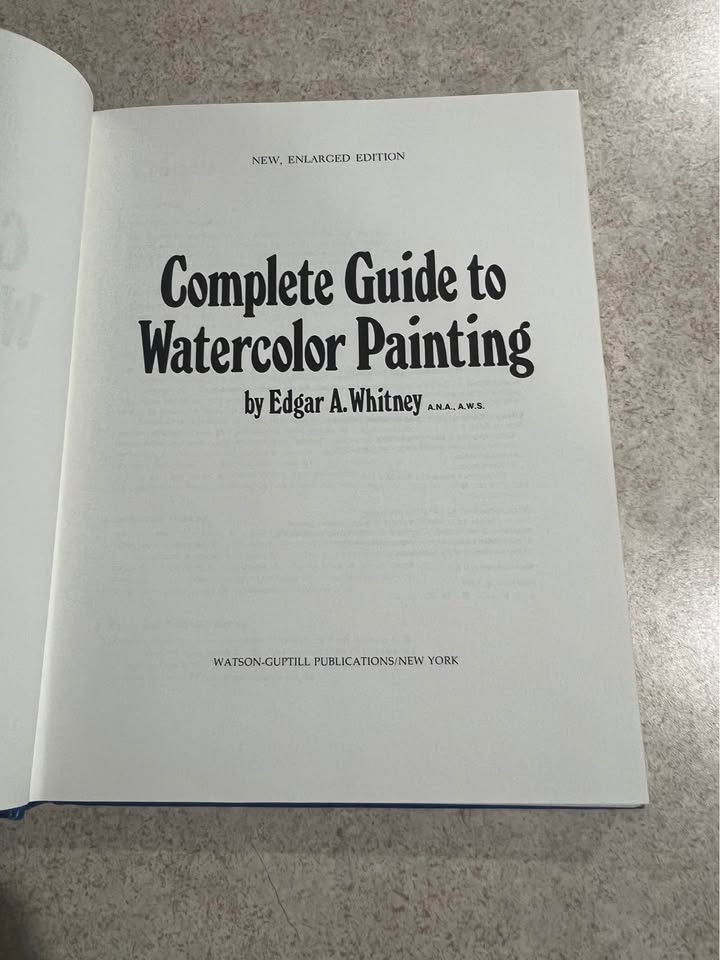 Complete Guide to Watercolor Painting by Edgar A Whitney Hardcover Book 1974