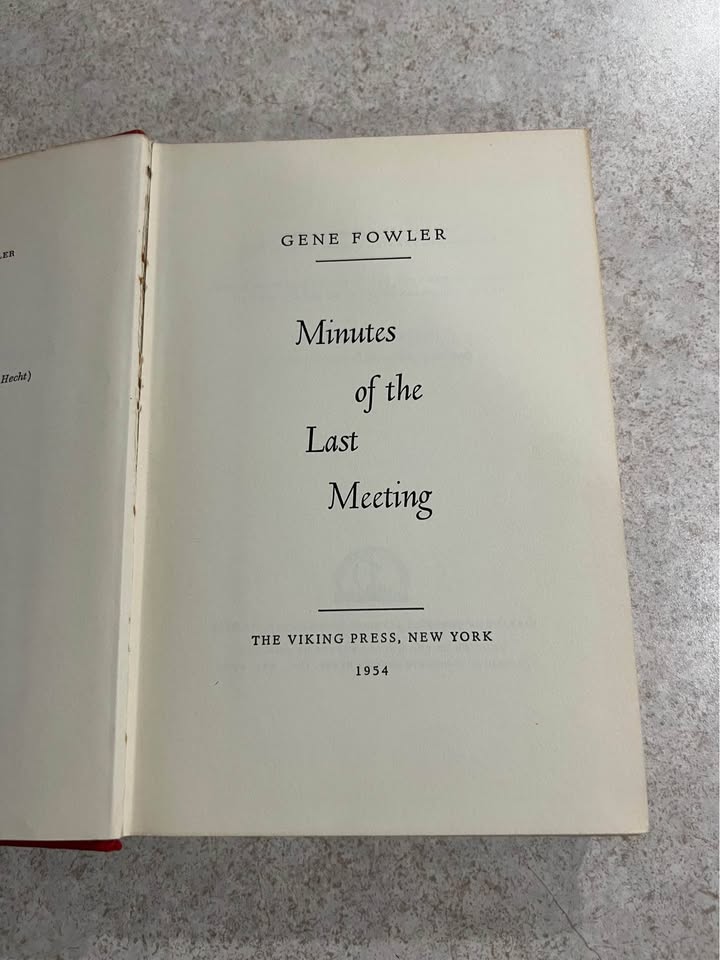 1954 Minutes of the Last Meeting by Gene Fowler Vintage Hardcover Book